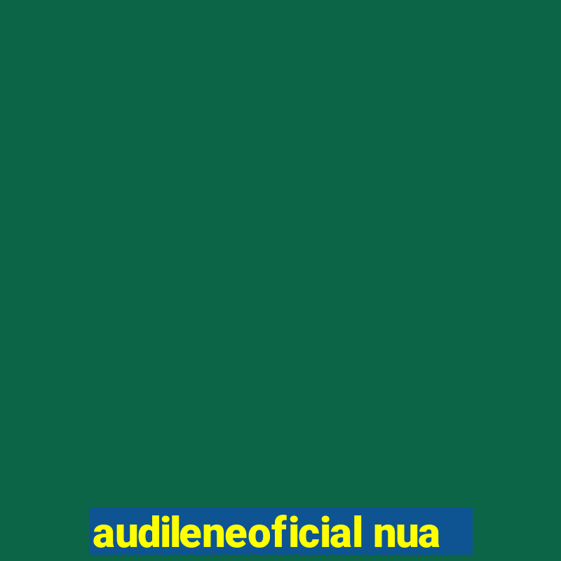 audileneoficial nua